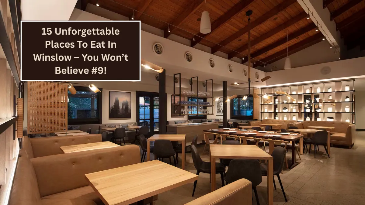 15 Unforgettable Places To Eat In Winslow – You Won’t Believe #9!