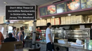 Don't Miss These 13 Incredible Restaurants in Sicklerville, New Jersey This Weekend