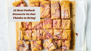 12 Best Potluck Desserts No One Thinks to Bring