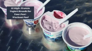 15 High-Protein Yogurt Brands for Your Post-Workout Fuel